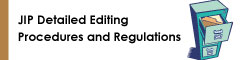 JIP Detailed Editing Procedures and Regulations