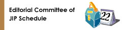 Editorial Committee of JIP Schedule